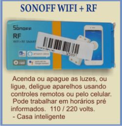 Sonoff - O interruptor de aparelhos remoto (por Celular ou Controle Remoto)