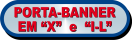 Porta-Banners em X e em I-L