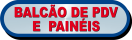 Balcões de PDV Expositores e Painéis